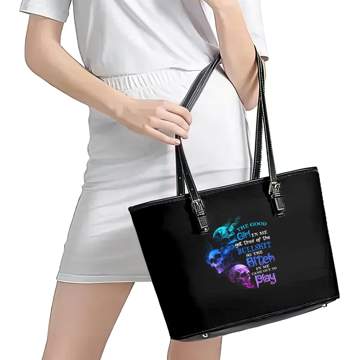 The Good Girl In Me Got Tired Leather Tote Bag TS04