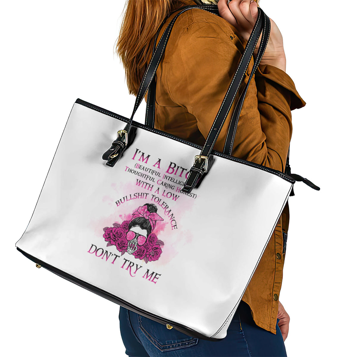 I'm A B Don't Try Me Rose Messy Bun Leather Tote Bag TS04