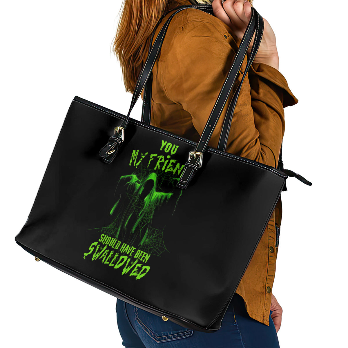 You My Friend Should Have Been Swallowed Halloween Leather Tote Bag TS04