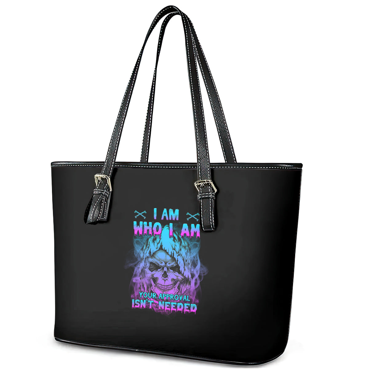 I Am Who I Am Your Approval Isn't Needed Leather Tote Bag TS04