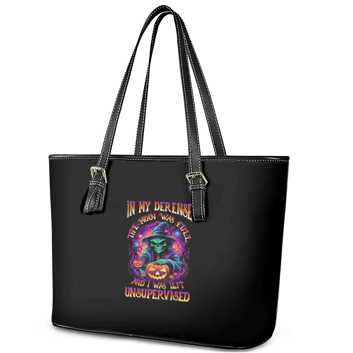 In My Defense I Was Left Unsupervised Halloween Leather Tote Bag TS04