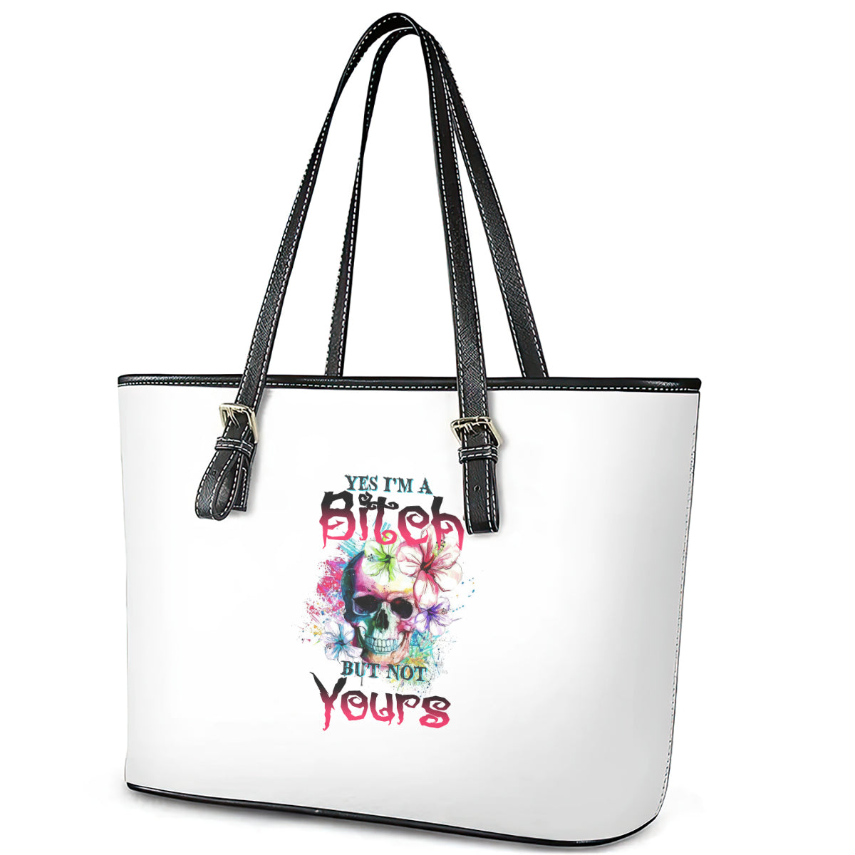 Yes I'm A B But Not Yours Leather Tote Bag TS04