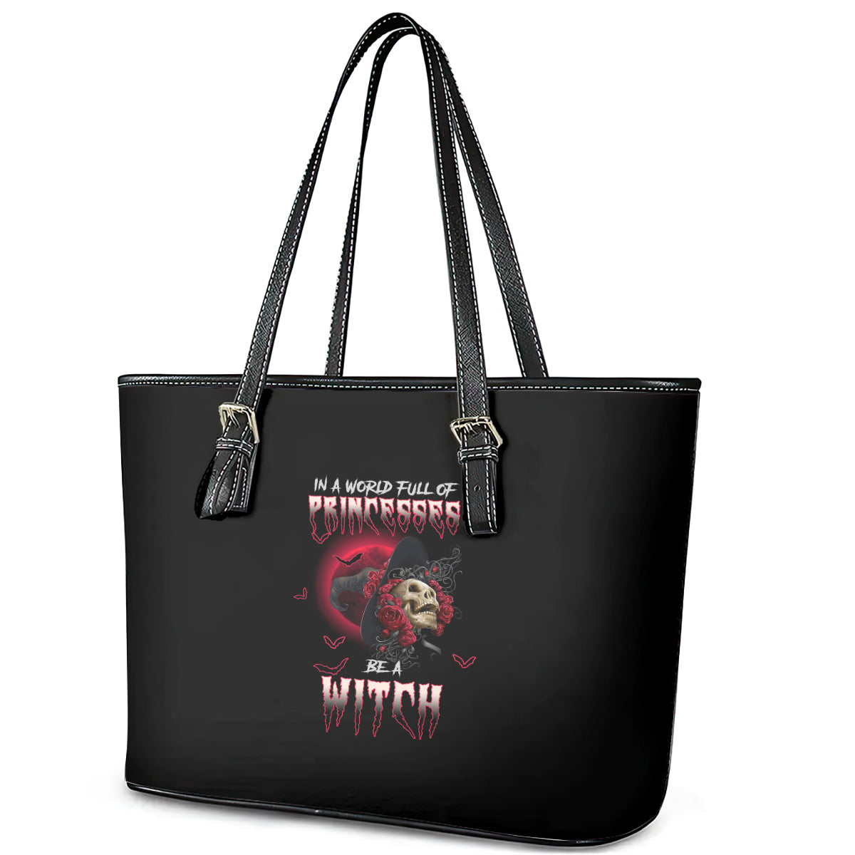 In A World Full Of Princesses Be A Witch Rose Skull Leather Tote Bag TS04