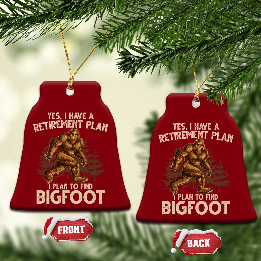 Bigfoot Retirement Plan Ceramic Ornament Funny Saying Sasquatch Research TS10