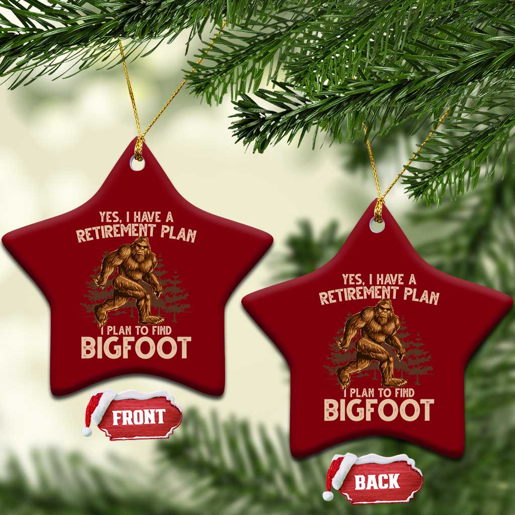 Bigfoot Retirement Plan Ceramic Ornament Funny Saying Sasquatch Research TS10