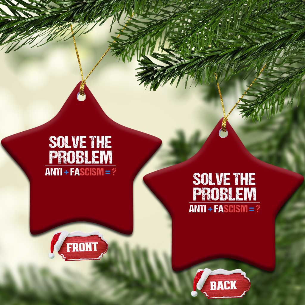 Funny Anti Fascism Protest Ceramic Ornament Solve The Problem TS11