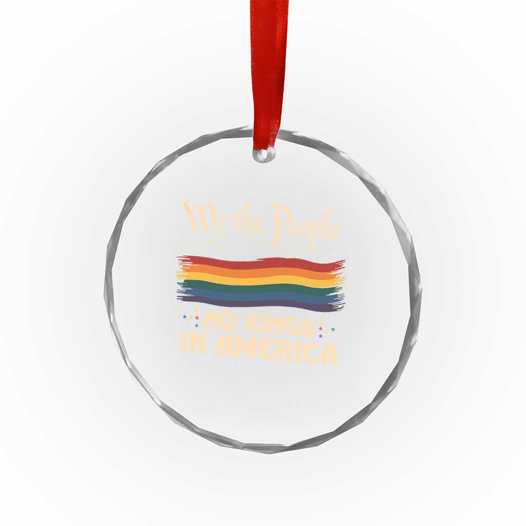 We The People No Kings In America Crystal Glass Ornament Pride Month LGBTQ TS10